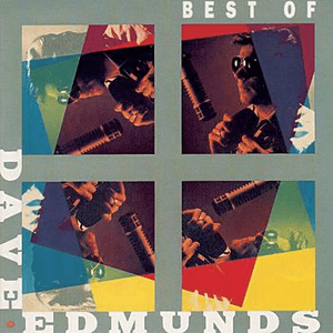 Best Of Dave Edmunds by Dave Edmunds
