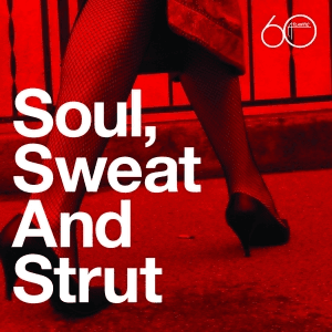 Atlantic 60th: Soul, Sweat And Strut by Wilson Pickett