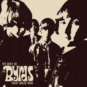 Eight Miles High "The Best Of" by The Byrds