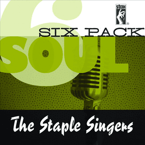 Soul Six Pack by The Staple Singers