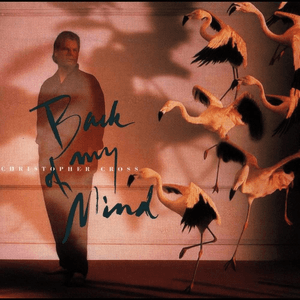 Back of My Mind by Christopher Cross