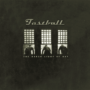 The Harsh Light of Day by Fastball