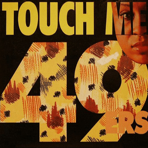 Touch Me by 49ers
