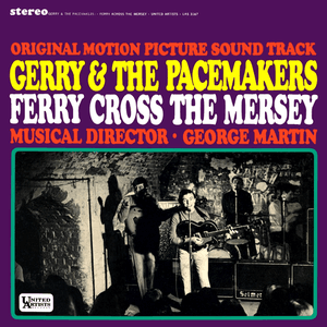 Ferry Cross The Mersey [Mono And Stereo Version] by Gerry and the Pacemakers