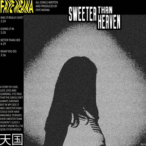 Sweeter Than Heaven by Faye Meana