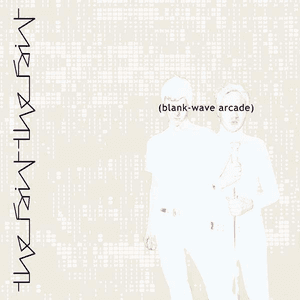 Blank-Wave Arcade by The Faint