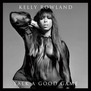 Talk a Good Game (Deluxe Version) by Kelly Rowland