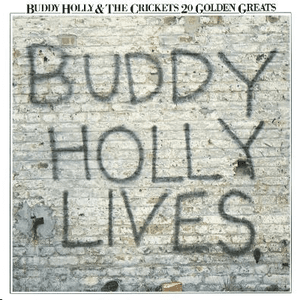 20 Golden Greats: Buddy Holly Lives by The Crickets