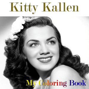 Kitty Kallen's Coloring Book by Kitty Kallen