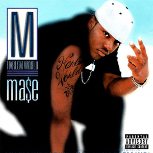 Harlem World *Cancelled* by Mase