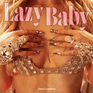 LazyBaby by Dove Cameron