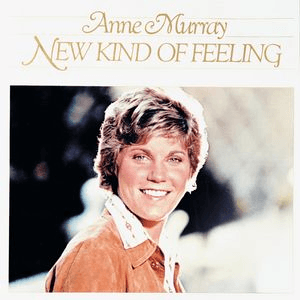 New Kind Of Feeling by Anne Murray