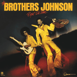 Right On Time by The Brothers Johnson