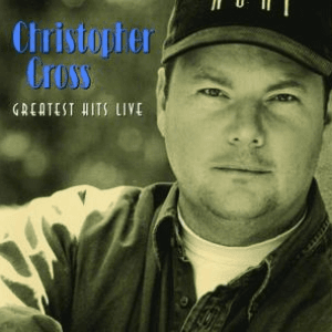 Greatest Hits Live by Christopher Cross
