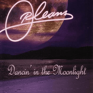 Dancin' in the Moonlight by Orleans