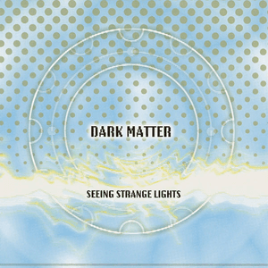 Seeing Strange Lights by Dark Matter