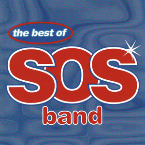 The Best of the S.O.S. Band by The S.O.S. Band