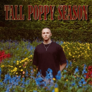Tall Poppy Season by NERVE