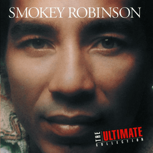 The Ultimate Collection: Smokey Robinson by Smokey Robinson