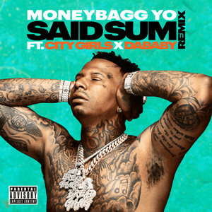Said Sum (feat. City Girls & DaBaby) [Remix] by Moneybagg Yo
