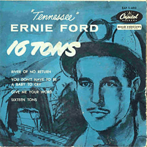 16 Tons by Tennessee Ernie Ford