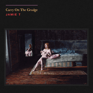 Carry On The Grudge by Jamie T