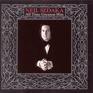 All Time Greatest Hits by Neil Sedaka