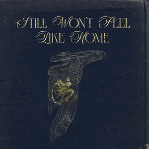 Still Won't Feel Like Home by Alex Apolline