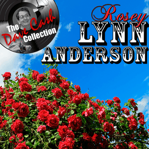 Rosey Lynn Anderson - [The Dave Cash Collection] by Lynn Anderson