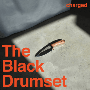 Charged by The Black Drumset