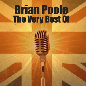 The Very Best Of by Brian Poole