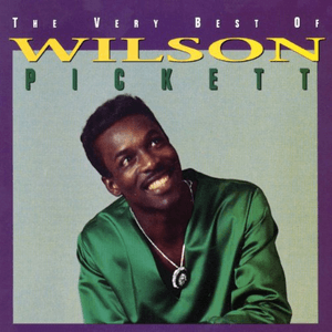 The Very Best of Wilson Pickett by Wilson Pickett