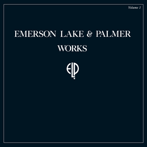 Works Volume 1 (2017 Remastered Version) by Emerson, Lake & Palmer