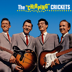 The "Chirping" Crickets by Buddy Holly