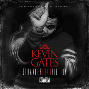 Stranger Than Fiction by Kevin Gates