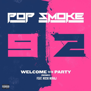Welcome To The Party (Remix) by Pop Smoke