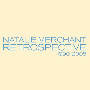 Retrospective 1990-2005 by Natalie Merchant