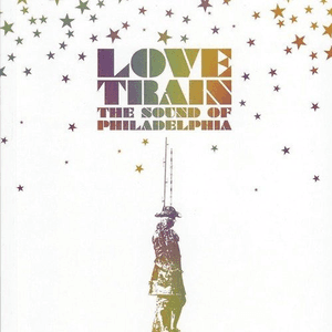 Love Train: The Sound Of Philadelphia by The Intruders
