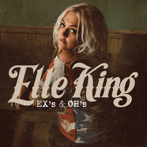 Ex's & Oh's by Elle King