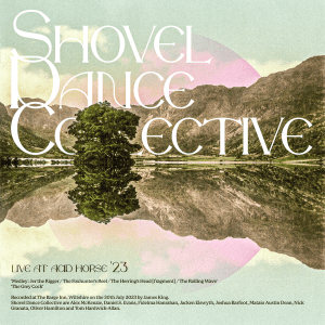 Live At Acid Horse '23 by Shovel Dance Collective