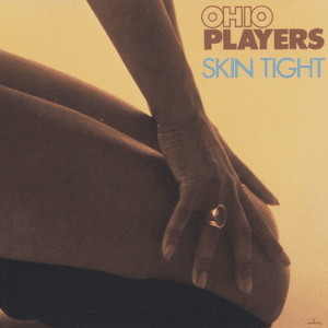 Skin Tight by Ohio Players