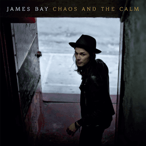Chaos and the Calm (Deluxe Edition) by James Bay