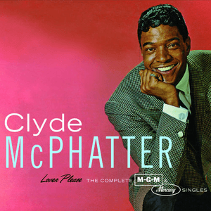 Lover Please/The Complete MGM & Mercury Singles by Clyde McPhatter