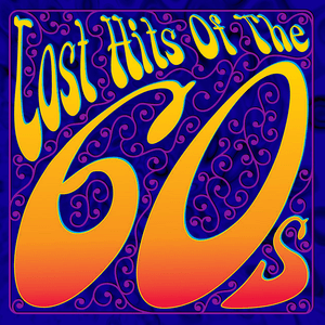 Lost Hits Of The 60's (All Original Artists & Versions) by Randy & the Rainbows