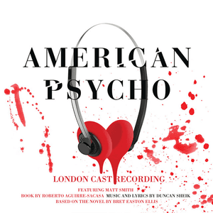 American Psycho (Original London Cast Recording) by Jonathan Bailey