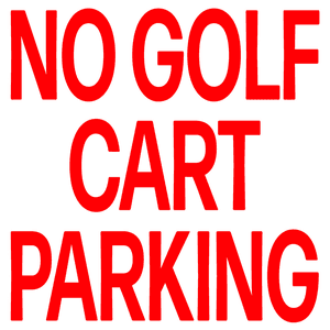 No Golf Cart Parking by Hex Girlfriend