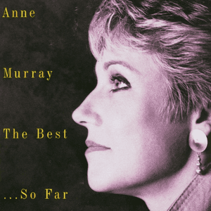 Anne Murray The Best Of...So Far - 20 Greatest Hits by Anne Murray