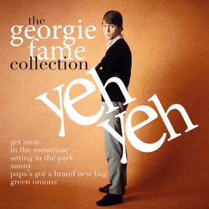 Yeh Yeh: The Collection by Georgie Fame