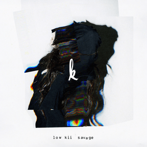 Low Kii Savage - EP by Kiiara