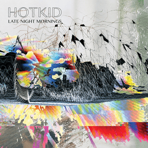Late Night Mornings by HotKid